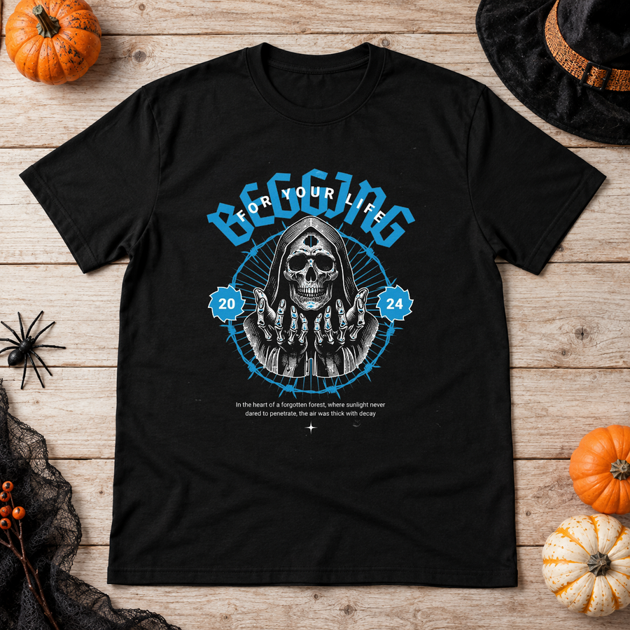 Begging For Your Life T-Shirt – Classic Halloween Graphic Design Graphic Tee - Color: black