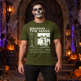 Behind The Mask T-Shirt – Classic Halloween Graphic Design Graphic Tee - Color: military green
