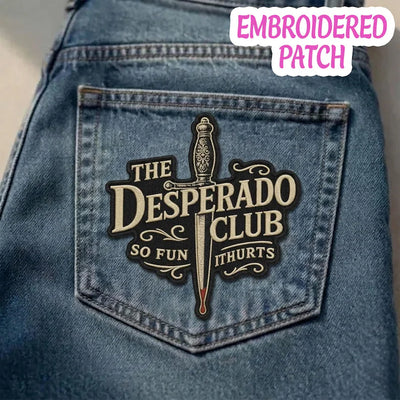 The Desperado Club Embroidered Patch, Dagger Emblem Badge, So Fun It Hurts Iron On Patch, Gothic Guild Badge, Edgy Streetwear Gift Idea
