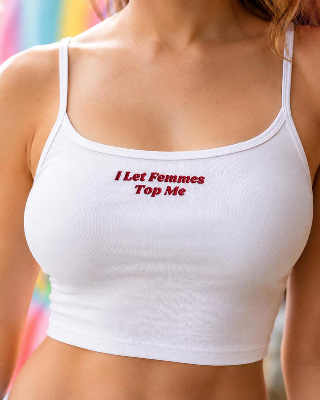 I Let Femmes Top Me Strap Top, Lesbian Embroidered Shirt, White Queer Sapphic Aesthetic Tank Top, Pride Month Gift for Girlfriend Her