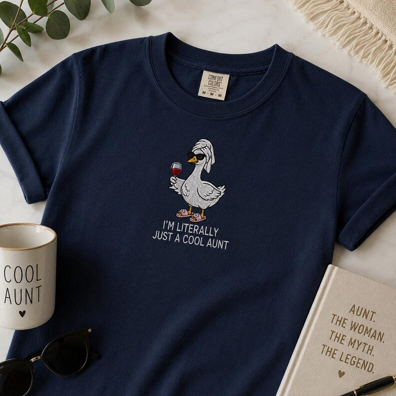 Funny Aunt Goose Embroidered T-Shirt, I'm Literally Just A Cool Aunt Tee, Gift for Aunt, Pregnancy Announcement for Sister, Future Aunt