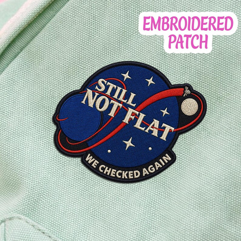 Still Not Flat Embroidered Space Patch, Astronomy Science Iron-On Badge