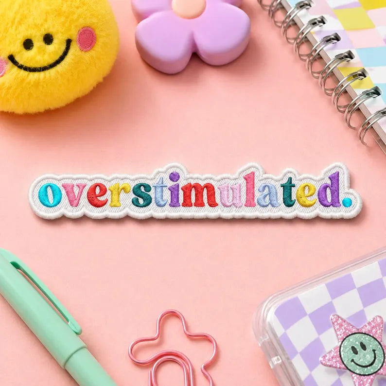 Overstimulated Embroidered Patch, Funny Rainbow Letter Iron On Patches, Mental Health Humor Badge, Gift for Backpack Denim Jacket