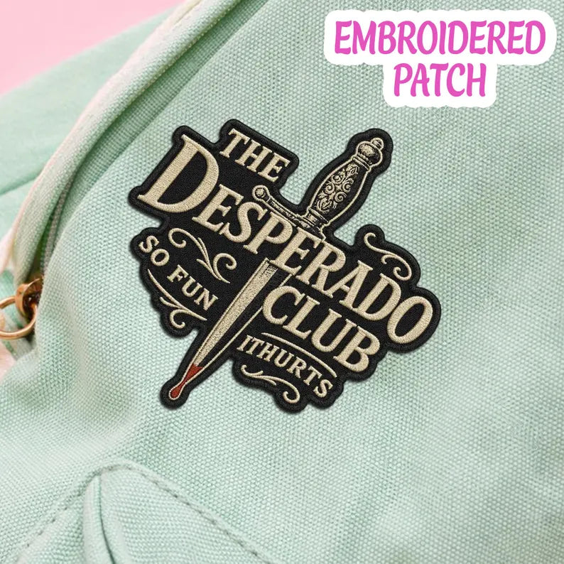 The Desperado Club Embroidered Patch, Dagger Emblem Badge, So Fun It Hurts Iron On Patch, Gothic Guild Badge, Edgy Streetwear Gift Idea