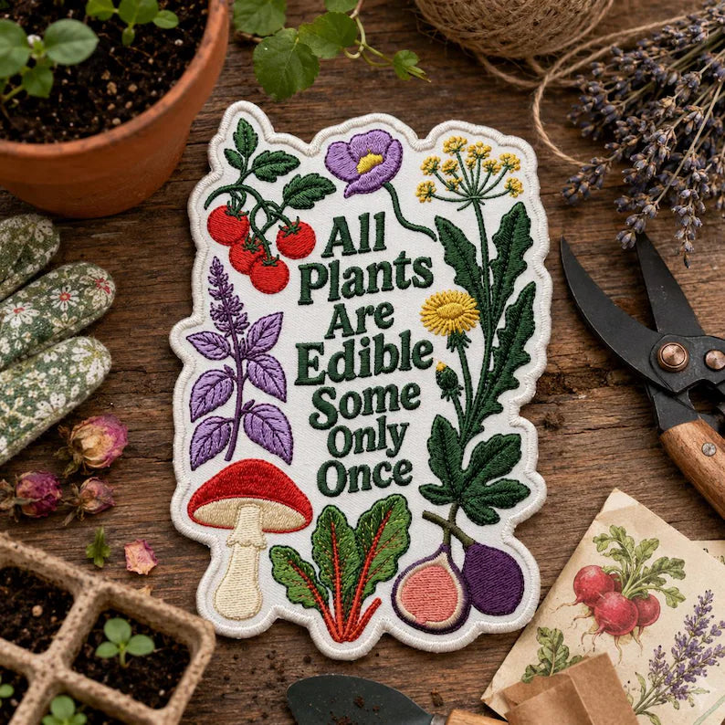 All Plants Are Edible Some Only Once Patch, Floral Gardening Embroidered Badge, Dark Botanical Iron On Patch, Gothic Plant Love Gift