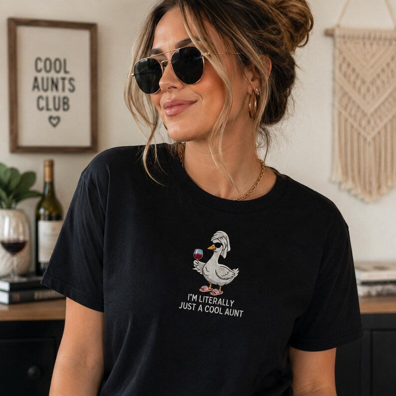 Funny Aunt Goose Embroidered T-Shirt, I'm Literally Just A Cool Aunt Tee, Gift for Aunt, Pregnancy Announcement for Sister, Future Aunt