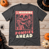 Warning Zombies Ahead T-Shirt – Zombie & Monster Horror Graphic Graphic Tee - Color: dark heather