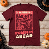 Warning Zombies Ahead T-Shirt – Zombie & Monster Horror Graphic Graphic Tee - Color: maroon