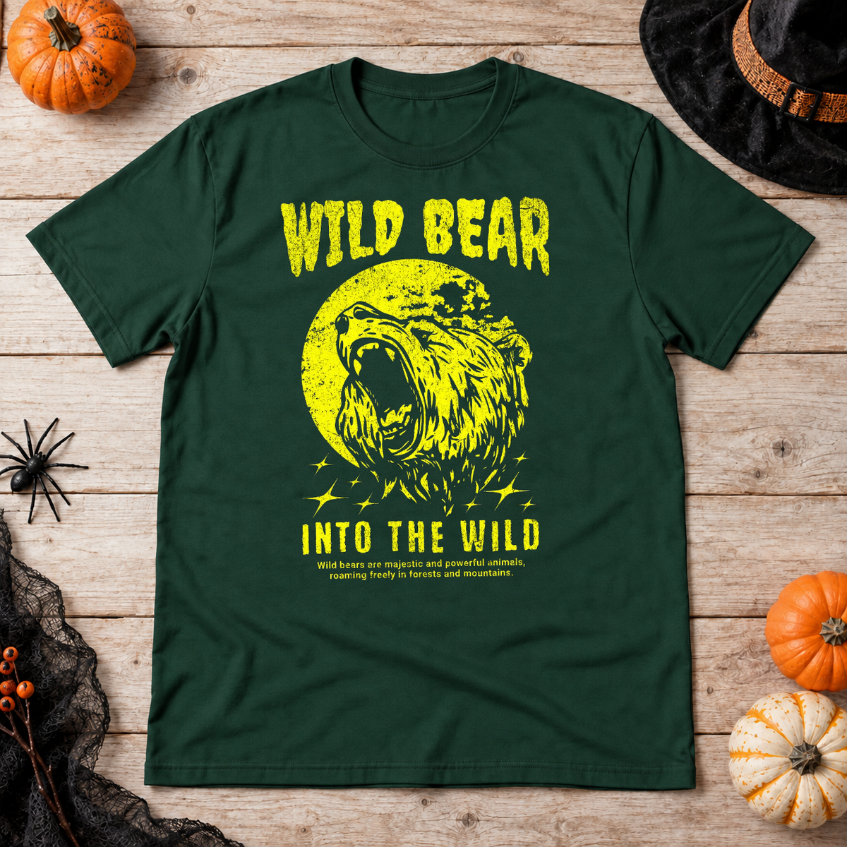 Wild Bear Into the WIld T-Shirt – Animal Streetwear Graphic Graphic Tee - Color: forest green